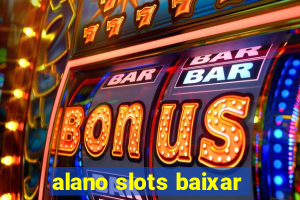 alano slots baixar